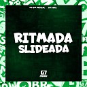 DJ STDZ MC BM OFICIAL - Ritmada Slideada