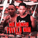 MC nayno - Na Minha Favela N o