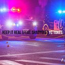 YC TOKES feat ShadyGee - Keep It Real