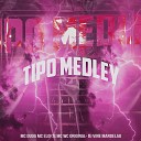 Mc Wc Original MC Duda MC Eloi JS feat DJ Vine Mandel… - Tipo Medley