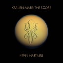 Kevin Hartnell - Kraken Mare The Sea Is Calling