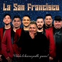La San Francisco - Otra Como Tu