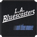 L A Bluescasters - Someone to Believe In