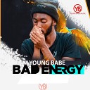 Young Babe - Bad Energy