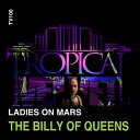 Ladies on Mars Билли из Квинса - The Billy Of Queens