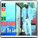 Kush Tafari - Love You for Life