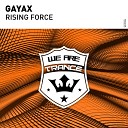 Gayax - Rising Force Extended Mix