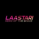 Laastari - Hero of the Space