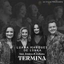 Luana Marques De Lukka feat Jessica Juliana - Termina Ao Vivo