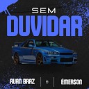 Ruan Braz feat mer on - Sem Duvidar