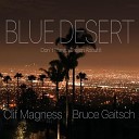 Blue Desert feat Bruce Gaitsch Clif Magness - Don t Wanna Dream About It