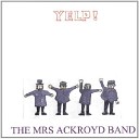 The Mrs Ackroyd Band - Auntie Beryl s New PC