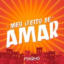 Magno Oliveira - Meu Jeito de Amar
