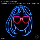 Nick In Time feat Fran Ber - Enrica Esta en la Discoteca Original Extended
