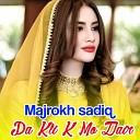 Majrokh sadiq - Pa Kli K Mo Dair