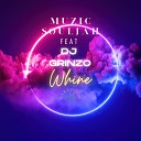 Muzic Souljah feat DJ Grinzo - Whine