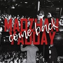 MADZHAN YADDAY - Come Back