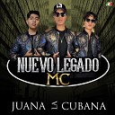 Nuevo Legado MC - Juana la Cubana