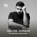 Muboriz Usmonov - Salom Jonam