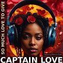Captain Love feat Merrick Dyer - So Much Love to Give