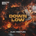 Alex Pristupa - DOWN LOW