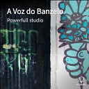 Powerfull studio - A Voz do Banzelo