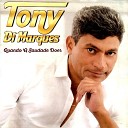 Tony Di Marques - Uma Voz Cantando O Amor