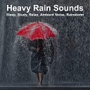Nature Sounds Peace - Heavy Rain Sounds at Night Sleep Study Relax Pt…