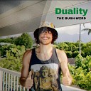 The Bush Wzrd feat Mosiayah - Duality
