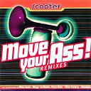 SCOOTER - Move your ass extended rave remix