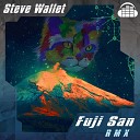 Steve Wallet - Fuji San RMX