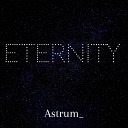 Astrum - Eternity