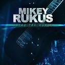 Mikey Rukus feat Tommy Roulette - Let Me Go