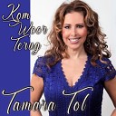 Tamara Tol - Kom Weer Terug