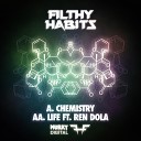 Filthy Habits Ren Dola - Life