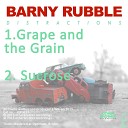 Barny Rubble - Grape and the Grain