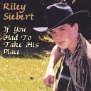 Riley Siebert - Back In the Good Old Days