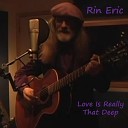 Rin Eric - Love Is Really That Deep