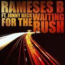 Rameses B feat Jonny Beck - Waiting For The Rush Original Mix