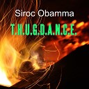 Siroc Obamma - T H U G D A N C E