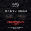 Filthy Habits Jeopardize - Staring into darkness