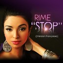 Rime - Stop Version Fran aise