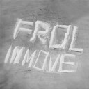 FROL - In Move