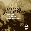 Paragon Chad Dubz DTR - Totem DTR Remix