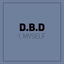 D B D - I Myself Radio Edit