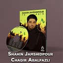 Shahin Jamshidpour - Chaqir Abalfazli