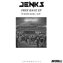 Jenks UK feat Bone Slim - Free Rave
