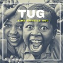 T U G Time Unveils God feat Benedict Ambrosio Watte Woelde… - F N R E Fear No One Respect Everyone