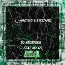Dj Negresko feat MC G9 - Automotivo Eletrizante