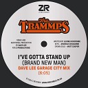 The Trammps Dave Lee - I ve Gotta Stand Up Brand New Man Dave Lee Garage City…